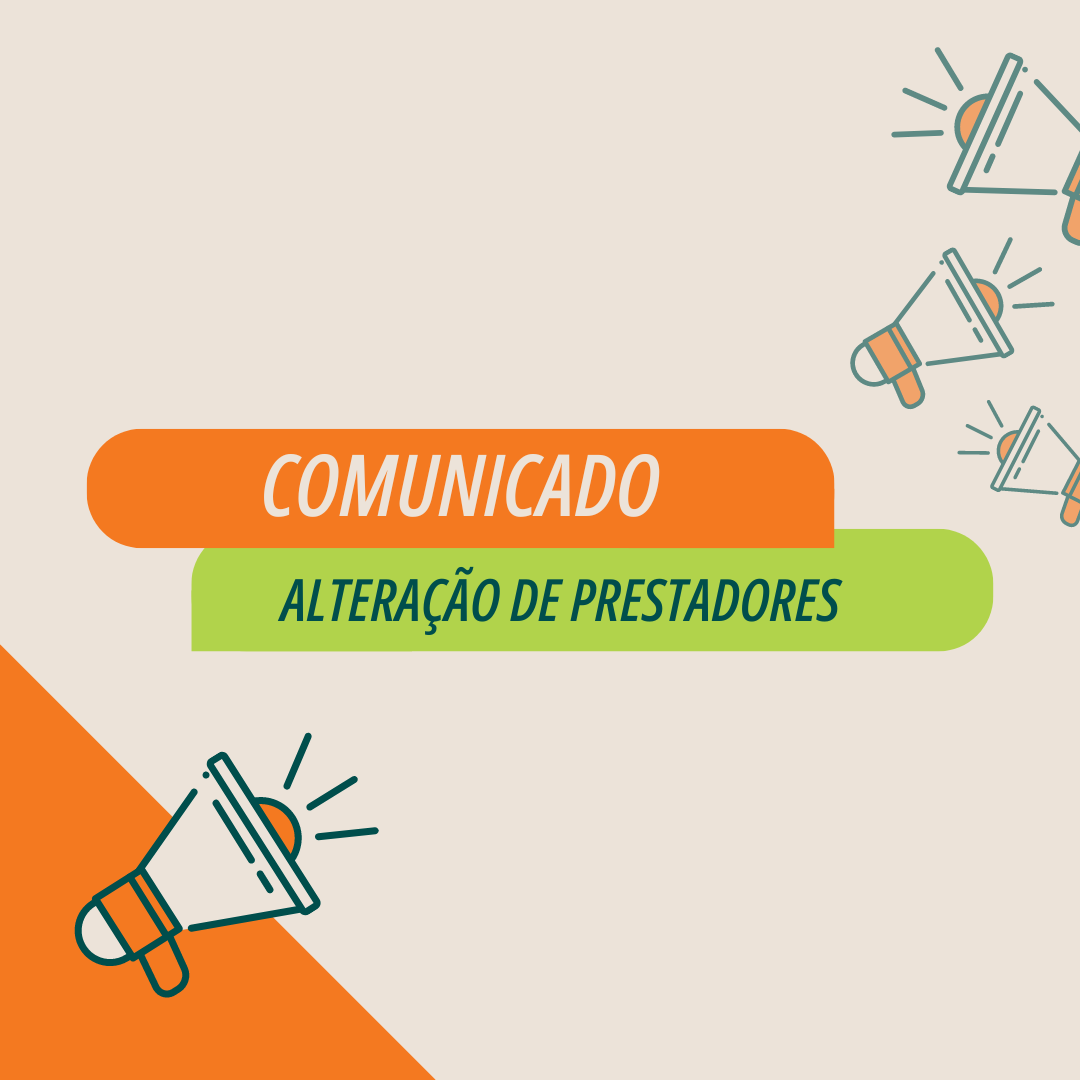 COMUNICADO – ALTERAÇÃO DE PRESTADORES